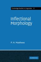 Inflectional Morphology: A Theoretical Study Based on Aspects of Latin Verb Conjugation (Cambridge Studies in Linguistics) 0521290651 Book Cover