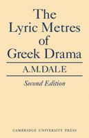 Lyric Metres of Greek Drama 0521147565 Book Cover