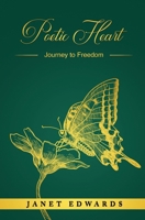 Poetic Heart: Journey to Freedom 1915522854 Book Cover