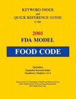 Keyword Index and Quick Reference Guide to the 2001 FDA Model Food Code 0130996017 Book Cover