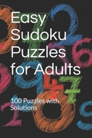 Easy Sudoku Puzzles for Adults: 100 Puzzles with Solutions B08WSHF9P3 Book Cover