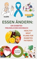 ESSEN ÄNDERN: EIN DIABETES-FREUNDLICHES KOCHBUCH (German Edition) B0CNK2J9Z1 Book Cover