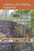 Éxodo Analizado I Edición. 171788461X Book Cover