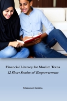 Financial Literacy for Muslim Teens: 12 Short Stories of Empowerment (Muslim and Money) B0C9SHFWVN Book Cover