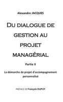 Du dialogue de gestion au projet managérial: La démarche de projet d'accompagnement personnalisé 2322440302 Book Cover