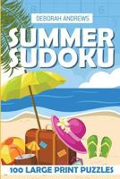 Summer Sudoku: 100 Large Print Puzzles 1983338842 Book Cover