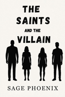 The Saints and the Villain B0FMYBC6YZ Book Cover