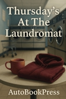 Thursday's At The Laundromat (QUANTUMNOVA FICTION) 1764098455 Book Cover
