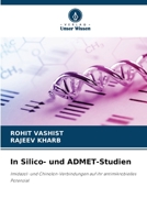 In Silico- und ADMET-Studien: Imidazol- und Chinolon-Verbindungen auf ihr antimikrobielles Potenzial 620634567X Book Cover