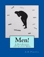 Men!: A Man-Bashing Adult Coloring and Activity Book 1535033177 Book Cover
