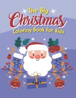 The Big Christmas Coloring Book For Kids: Color My Own Christmas Story, Snowman B08LG3GXSV Book Cover