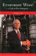 Everybody Wins! A Life in Free Enterprise 0941901149 Book Cover