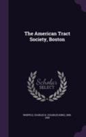 The American Tract Society, Boston 1275822053 Book Cover