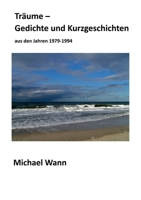 Träume - Gedichte und Kurzgeschichten (German Edition) 3769338707 Book Cover
