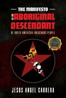 The Manifesto of the Descendant of North American Indigenous People 1646202384 Book Cover