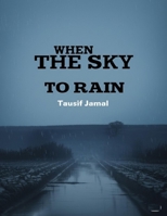 When the Sky Forgot to Rain B0FCD4N88J Book Cover