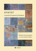 Gespräche, Fragmente, Handbuch: Moderne Gesamtausgabe auf der Grundlage der Übertragung von Rudolf Mücke neu übersetzt, mit Anmerkungen versehen und eingeleitet von Tino Deckert 3347370481 Book Cover