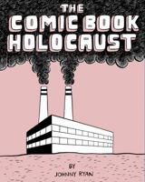Comic Book Holocaust 0976684896 Book Cover