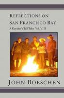 Reflections on San Francisco Bay: A Kayaker's Tall Tales 1419688324 Book Cover