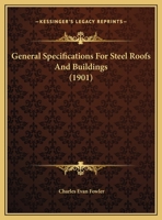 General Specifications for Steel Roofs and Buildings 1355197600 Book Cover