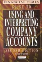 Financial Times Guide to Using and Interpreting Company Accounts 0273630997 Book Cover