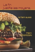 La fin justifie les moyens, la faim aussi. (Les enquêtes de l'inspecteur Crémant) (French Edition) B0FD3GSFHJ Book Cover