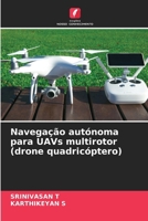 Navegação autónoma para UAVs multirotor (drone quadricóptero) 6209148964 Book Cover
