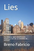 Lies: Hoe kinne jo ligers identifisearje, wapene jo tsjin har en ûntdekke de wierheid 1695626370 Book Cover