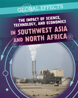 The Impact of Science, Technology, and Economics in Southwest Asia and North Africa 1725322420 Book Cover
