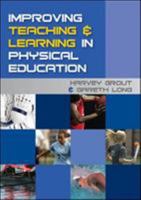 Improving Teaching and Learning in Physical Education 0335234062 Book Cover