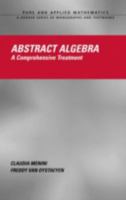 Abstract Algebra: A Comprehensive Treatment (Pure and Applied Mathematics) 0824709853 Book Cover