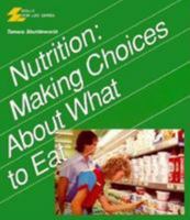 Nutrition: Making Choices About What to Eat 0771081545 Book Cover
