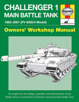 Challenger 1 Main Battle Tank 1983-2001 (FV 4030/4 Model): An insight into the design, operation and maintenance of the British Army's revolutionary Chobham-amoured Main Battle Tank 0857338153 Book Cover