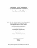 Transitioning Toward Sustainability: Advancing the Scientific Foundation: Proceedings of a Workshop 030944375X Book Cover