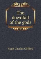 The Downfall of the Gods 1017437912 Book Cover