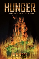 Hunger: Young Soul in an Old Game 1483576833 Book Cover