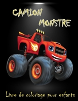 Livre de coloriage pour enfants sur les camions monstres: Un livre de coloriage super amusant pour les enfants de 4 � 8 ans avec 20 dessins de Camions monstres 8794152373 Book Cover