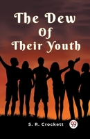 The Dew Of Their Youth B0CWSD8JDR Book Cover