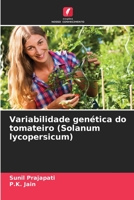 Variabilidade genética do tomateiro (Solanum lycopersicum) 6206256308 Book Cover