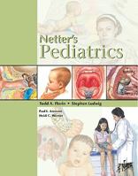 Netter's Pediatrics (Netter Clinical Science) 1437711561 Book Cover