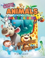 Cute Animal Coloring Book: Short Stories For Kids 2-6 Years B0C4MM5LZQ Book Cover
