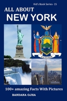 ALL ABOUT NEW YORK: 100+ AMAZING FACTS WITH PICTURES (kid's Book series) 1661319564 Book Cover