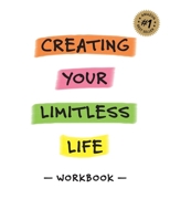 Creating Your Limitless Life 1925452670 Book Cover