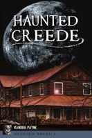 Haunted Creede 146714455X Book Cover