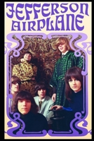 Jefferson Airplane: The Untold Story 1671595793 Book Cover