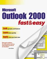 Outlook 2000 Fast & Easy (Fast & Easy (Premier Press)) 0761519270 Book Cover