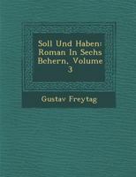 Soll Und Haben: Roman In Sechs B�chern, Volume 3... 2019616947 Book Cover