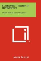 Economic Theory In Retrospect: Irwin Series In Economics 1258279800 Book Cover