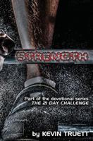 Strength: The 21 Day Challenge 1535303972 Book Cover