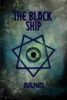 The Black Ship: Concerning the Sovereign Company of Pandemonium, the Royal Blood of Chaos and the Dominion of Eternal Night 0982354924 Book Cover